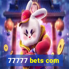 77777 bets com